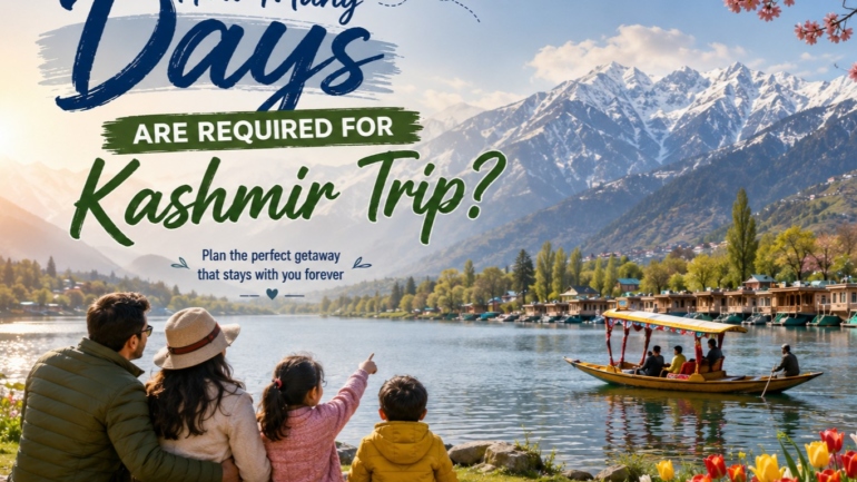 how many days are required for kashmir trip