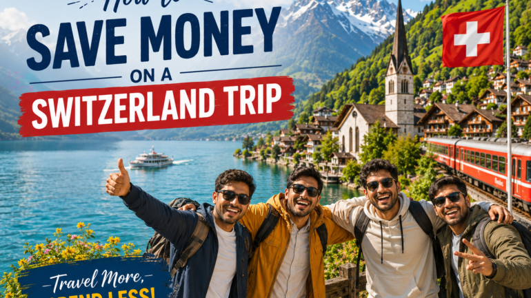 save money on Switzerland trip